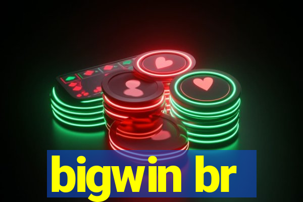 bigwin br